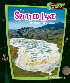 The Spotted Lake of British Columbia by James Buckley Jr., 9798895776223