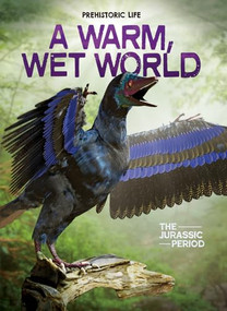 A Warm, Wet World (The Jurassic Period) by Dougal Dixon, 9798895777435