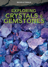 Exploring Crystals & Gemstones by Claudia Martin, 9798895777442