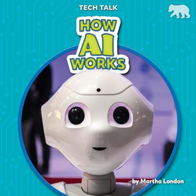 How AI Works - 9798895777565 by Martha London, 9798895777565