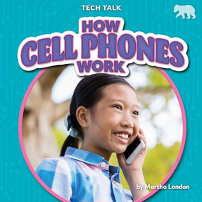 How Cell Phones Work - 9798895777572 by Martha London, 9798895777572