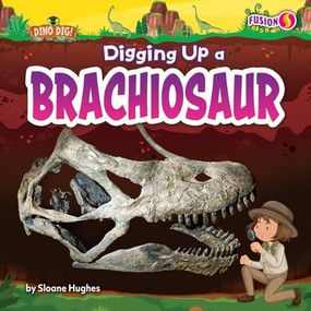 Digging Up a Brachiosaur - 9798895777787 by Sloane Hughes, 9798895777787