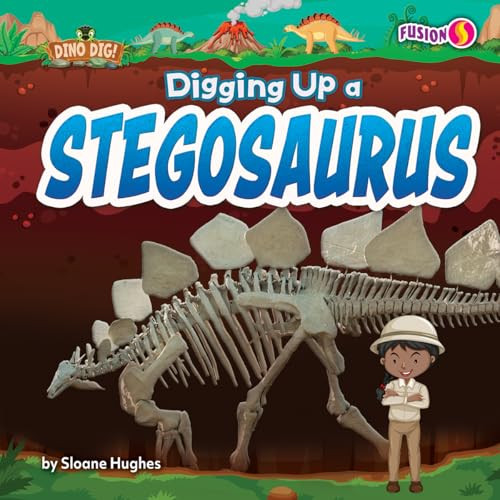 Digging Up a Stegosaurus - 9798895777817 by Sloane Hughes, 9798895777817