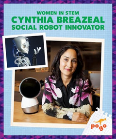 Cynthia Breazeal (Social Robot Innovator) by Clara MacCarald, 9798896623731