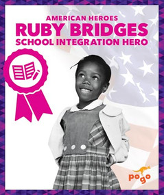 Ruby Bridges (School Integration Hero) by Becca Becker, 9798896623649