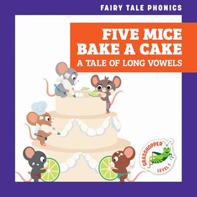 Five Mice Bake a Cake (A Tale of Long Vowels) by Rebecca Donnelly, Carissa Harris, 9798896622956