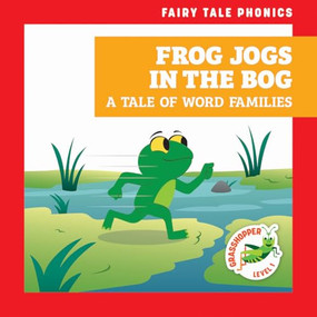 Frog Jogs in the Bog (A Tale of Word Families) by Rebecca Donnelly, Carissa Harris, 9798896622987