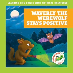 Waverly the Werewolf Stays Positive by Tracy J. Hora, Liliana Pérez, 9798896623229