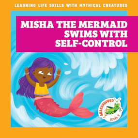 Misha the Mermaid Swims with Self-Control - 9798896623175 by Tracy J. Hora, Liliana Pérez