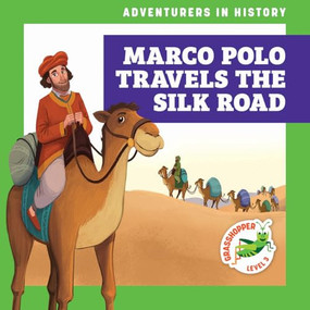 Marco Polo Travels the Silk Road - 9798896621799 by Janie Havemeyer, Cesar Samaniego