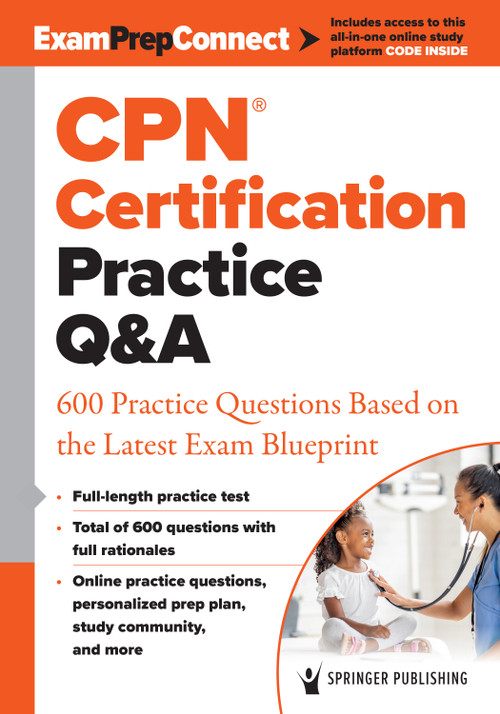 CPN® Certification Practice Q&A (600 Practice Questions Based on the Latest Exam Blueprint) by Springer Publishing Company, 9780826143174