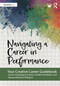 Navigating a Career in Performance (Your Creative Career Guidebook) by Jessica Champagne Hansen, Camille Schenkkan, Vanessa Mizzone Pellegrini, 9781032607399