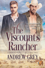 The Viscount's Rancher by Andrew Grey, 9781641085717