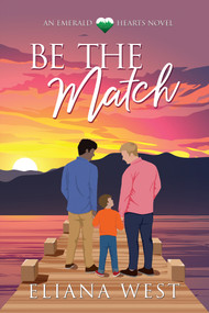 Be the Match by Eliana West, 9781641087452