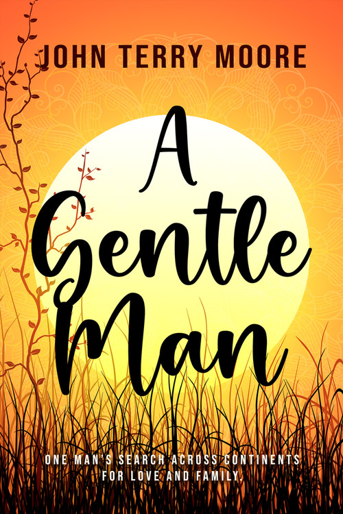 A Gentle Man by John Terry Moore, 9781641087476