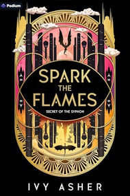 Spark the Flames (A Romantasy) by Ivy Asher, 9798347031672