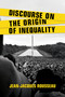 Discourse on The Origin of Inequality by Jean-Jacques Rousseau, 9781722504847