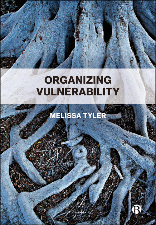Organizing Vulnerability by Melissa Tyler, 9781529238969