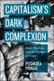Capitalism's Dark Complexion (Race, Markets and the Politics of Value) by Pushkala Prasad, 9781529244632