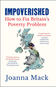 Impoverished (How to fix Britain's poverty problem) by Joanna Mack, 9781447376064