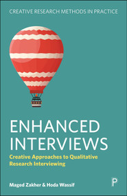 Enhanced Interviews (Creative Approaches to Qualitative Research Interviewing) by Maged Zakher, Hoda Wassif, 9781447377184