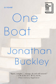 One Boat (A Novel) by Jonathan Buckley, 9781324131076