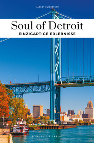 Soul of Detroit - Einzigartige Erlebnisse (German Edition) by Margot Guicheteau, 9782361959340