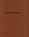 BUR Architekten by Heinz Wirz, 9783037613498