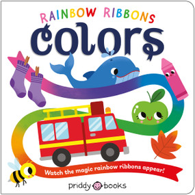 Rainbow Ribbons: Colors by Priddy Books, Natalia Boileau, 9781684496372