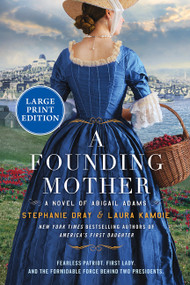 A Founding Mother (A Novel of Abigail Adams) - 9780063498600 by Stephanie Dray, Laura Kamoie