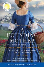 A Founding Mother (A Novel of Abigail Adams) - 9780063498600 by Stephanie Dray, Laura Kamoie