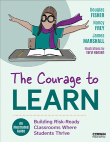 The Courage to Learn (Building Risk-Ready Classrooms Where Students Thrive) by Douglas Fisher, Nancy Frey, James Marshall, Taryl Hansen, 9798348810382