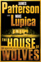 The House of Wolves (A Thriller) - 9780316606691 by James Patterson, Mike Lupica, 9780316606691