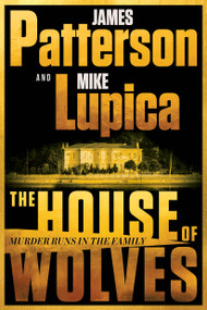 The House of Wolves (A Thriller) - 9780316606691 by James Patterson, Mike Lupica, 9780316606691