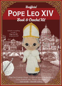 Unofficial Pope Leo XIV Book and Crochet Kit by Kati Gálusz, 9780785849025
