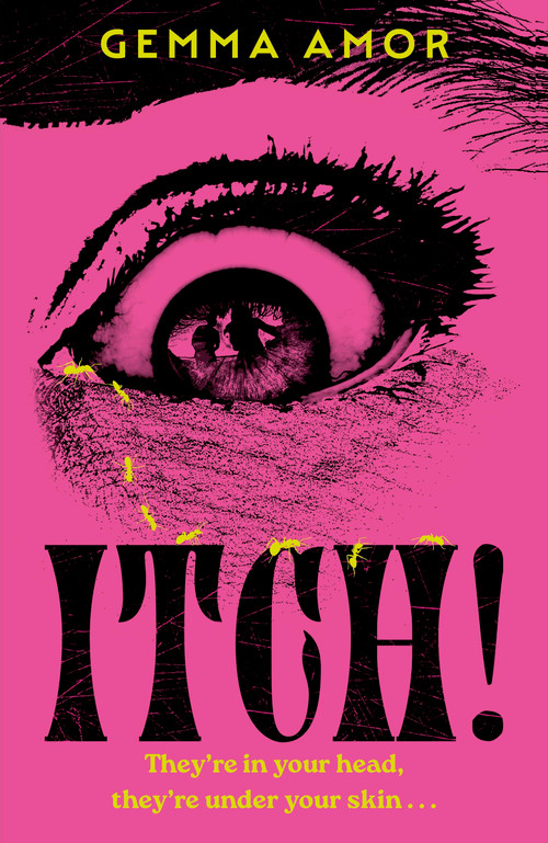 ITCH! (The darkly feminist horror novel crawling under your skin...) by Gemma Amor, 9781399745406