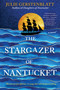 The Stargazer of Nantucket (A Novel) by Julie Gerstenblatt, 9780778305897