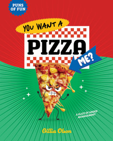 You Want a Pizza Me?: A Slice of Anger Management by Gillia Olson, 9798899130953