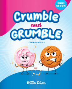 Crumble and Grumble: Coping Cookies by Gillia Olson, 9798899130960