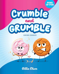 Crumble and Grumble (Coping Cookies) by Gillia Olson, 9798899130960