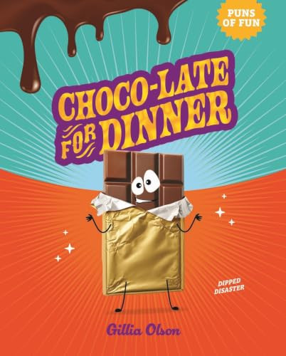 Choco-Late for Dinner (Dipped Disaster) by Gillia Olson, 9798899130984