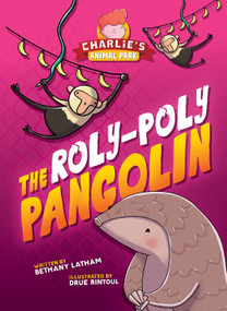 The Roly-Poly Pangolin by Bethany Latham, Drue Rintoul, 9798899131134