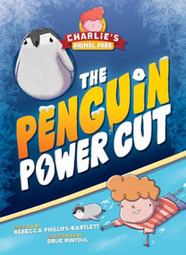 The Penguin Power Cut by Rebecca Phillips-Bartlett, Drue Rintoul, 9798899131141