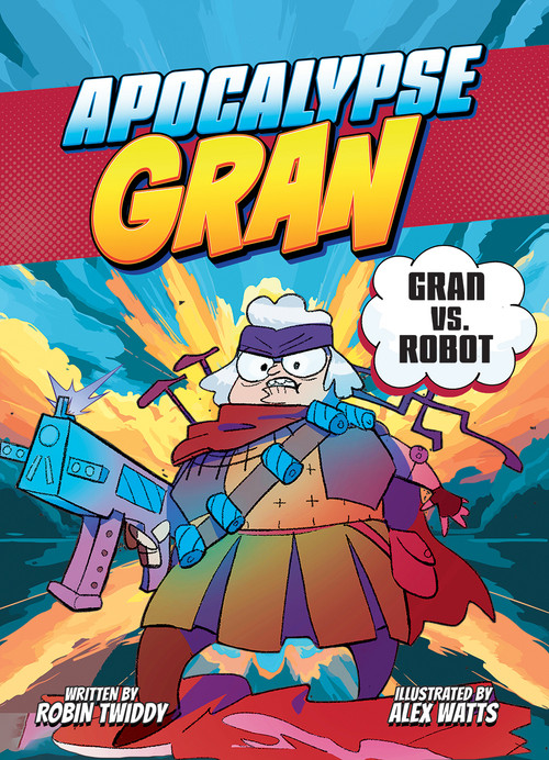 Gran vs Robot by Robin Twiddy, Alex Watts, 9798899131158