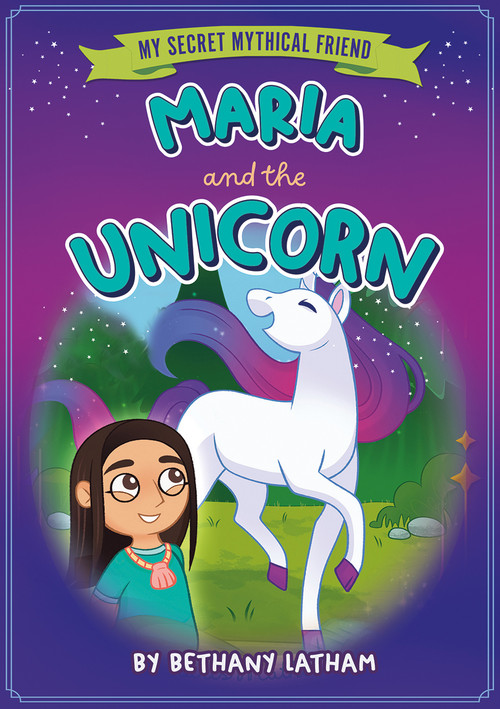 Maria and the Unicorn by Bethany Latham, Amelia Harris, 9798899131172