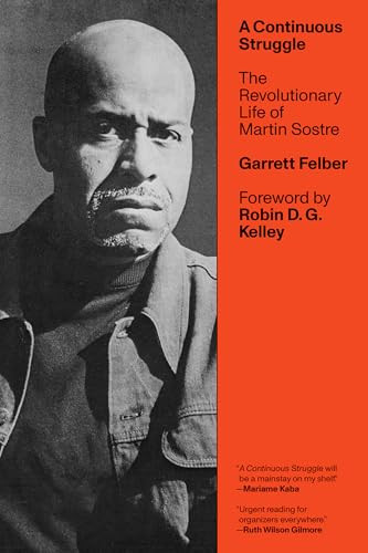 A Continuous Struggle (The Revolutionary Life of Martin Sostre) - 9781849356374 by Garrett Felber, Robin D. G.  Kelley, 9781849356374