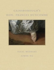 Gainsborough's Hon. Frances Duncombe by Isaac Mizrahi, Aimee Ng, 9781917273138