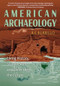 American Archaeology (Living History, Stolen Pasts, and Defending the Future) by R. E. Burillo, 9798890920324