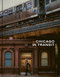 Chicago in Transit by Graham Chapman, 9781951963552