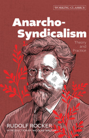 Anarcho-Syndicalism (Theory and Practice) by Rudolf Rocker, Nicolas Walter, 9781849356121